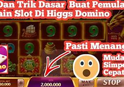 Teknik Bermain Slot Higgs Domino Terbaru Di Pc Terbaru Indonesia